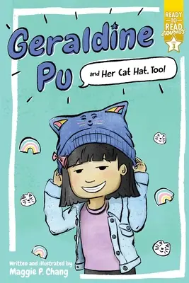 Geraldine Pu and Her Cat Hat, Too!: Kočičí kočka: Ready-To-Read Graphics Level 3 - Geraldine Pu and Her Cat Hat, Too!: Ready-To-Read Graphics Level 3