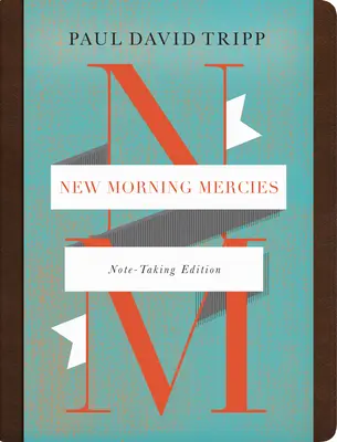 Nová ranní milosrdenství (poznámkové vydání) - New Morning Mercies (Note-Taking Edition)