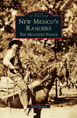 Strážci Nového Mexika: Jízdní policie v Mexiku - New Mexico's Rangers: The Mounted Police