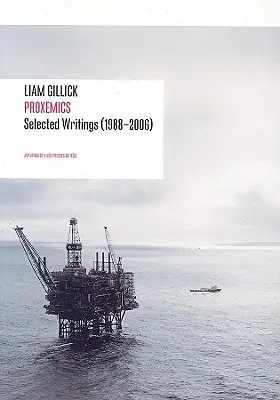 Liam Gillick: Proxemika: Glicklick: Vybrané eseje, 1988-2000 - Liam Gillick: Proxemics: Selected Essays, 1988-2000