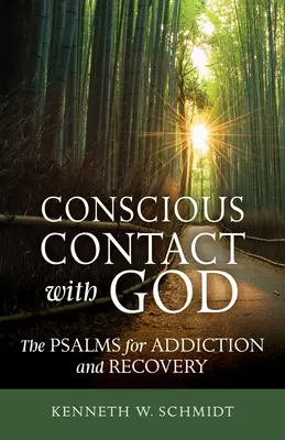Vědomý kontakt s Bohem: Žalmy pro závislost a zotavení - Conscious Contact with God: The Psalms for Addiction and Recovery