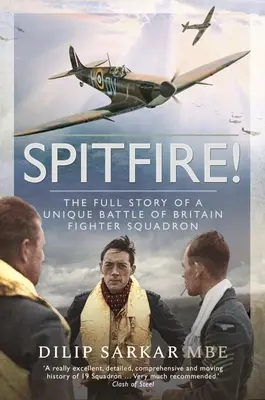 Spitfire! Úplný příběh unikátní stíhací perutě z bitvy o Británii - Spitfire!: The Full Story of a Unique Battle of Britain Fighter Squadron