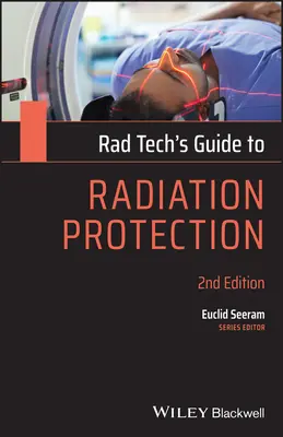 Průvodce radiační ochranou pro radiační techniky - Rad Tech's Guide to Radiation Protection