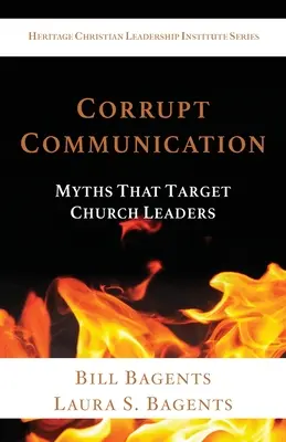 Korupční komunikace: Mýty, které se zaměřují na církevní vedoucí - Corrupt Communication: Myths That Target Church Leaders