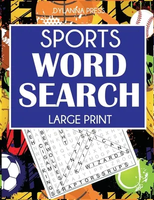 Sportovní hledání slov: Hádanky: 101 velkých hádanek s fotbalem, basketbalem, baseballem, hokejem, tenisem, golfem a dalšími hrami. - Sports Word Search: 101 Large Print Puzzles Featuring Football, Basketball, Baseball, Hockey, Tennis, Golf, and More