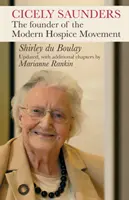 Cicely Saundersová - zakladatelka moderního hospicového hnutí - Cicely Saunders - The Founder Of The Modern Hospice Movement