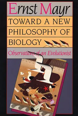 K nové filozofii biologie: Postřehy evolucionisty - Toward a New Philosophy of Biology: Observations of an Evolutionist