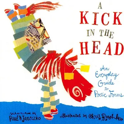 Kopanec do hlavy: každodenní průvodce básnickými formami - A Kick in the Head: An Everyday Guide to Poetic Forms