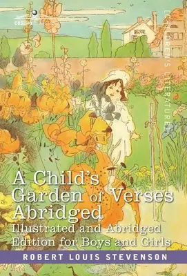 Dětská zahrada veršů: Zkrácené vydání pro chlapce a dívky - A Child's Garden of Verses: Abridged Edition for Boys and Girls