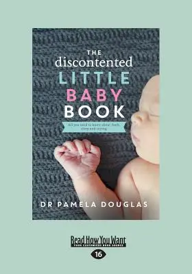 Nespokojenci: Malá dětská knížka (velký tisk 16pt) - The Discontented: Little Baby Book (Large Print 16pt)