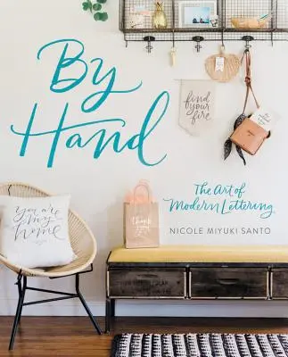 Rukama: Umění moderního písma - By Hand: The Art of Modern Lettering