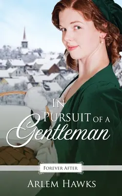V honbě za gentlemanem: A Regency Fairy Tale Retelling: A Regency Fairy Tale Retelling - In Pursuit of a Gentleman: A Regency Fairy Tale Retelling