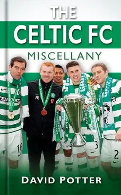 Celtic FC Miscellany - The Celtic FC Miscellany