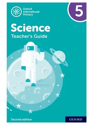 Oxford International Primary Science: Příručka pro učitele 5: Oxford International Primary Science Příručka pro učitele 5 - Oxford International Primary Science: Teacher Guide 5: Oxford International Primary Science Teacher Guide 5