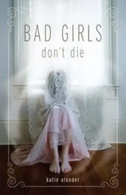 Zlobivé holky neumírají - Bad Girls Don't Die