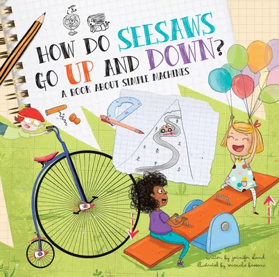 Jak houpačky jezdí nahoru a dolů?: Kniha o jednoduchých strojích - How Do Seesaws Go Up and Down?: A Book about Simple Machines