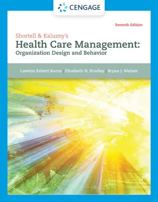 Shortell & Kaluzny's Health Care Management: Karel Kellner: Design a chování organizace - Shortell & Kaluzny's Health Care Management: Organization Design and Behavior