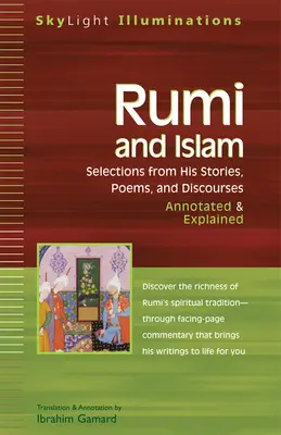 Rúmí a islám: Výběr z jeho příběhů, básní a promluv - s poznámkami a vysvětlivkami. - Rumi and Islam: Selections from His Stories, Poems and Discourses--Annotated & Explained