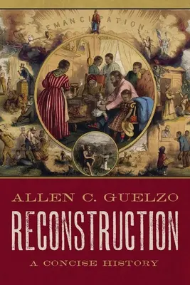 Rekonstrukce: Stručný přehled dějin - Reconstruction: A Concise History