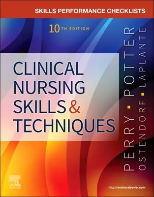 Kontrolní seznamy výkonů pro klinické ošetřovatelské dovednosti a techniky - Skills Performance Checklists for Clinical Nursing Skills & Techniques