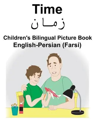 Anglicko-perský (perský) čas Dětská dvojjazyčná obrázková kniha - English-Persian (Farsi) Time Children's Bilingual Picture Book
