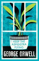 Udržujte Aspidistra v letu - Keep the Aspidistra Flying