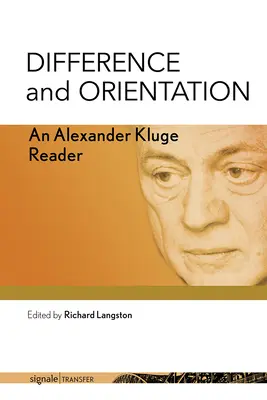 Odlišnost a orientace: Alexander Kluge Reader - Difference and Orientation: An Alexander Kluge Reader
