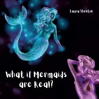 Co když jsou mořské panny skutečné? - What if Mermaids are Real?