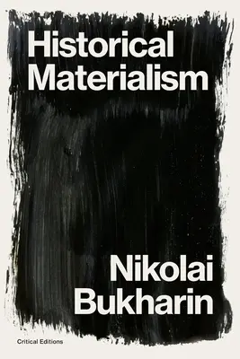 Historický materialismus: Systém sociologie - Historical Materialism: A System of Sociology