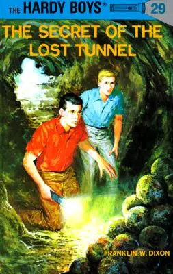 Hardy Boys 29: Tajemství ztraceného tunelu - Hardy Boys 29: The Secret of the Lost Tunnel