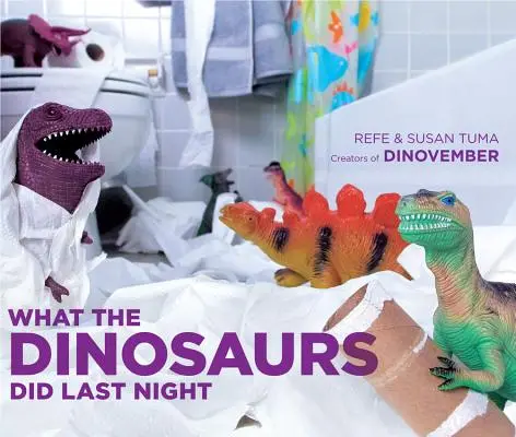 Co dělali dinosauři minulou noc - What the Dinosaurs Did Last Night