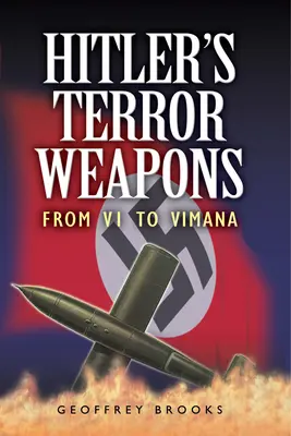 Hitlerovy zbraně teroru: Od V1 po Vimanu - Hitler's Terror Weapons: From V1 to Vimana