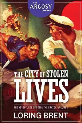 Město ukradených životů: Dobrodružství Petra Brejlovce, 1. díl - The City of Stolen Lives: The Adventures of Peter the Brazen, Volume 1