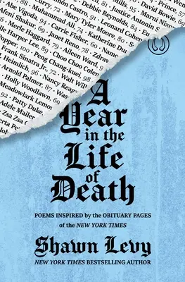 Rok v životě smrti: Básně inspirované nekrologovými stránkami New York Times - A Year in the Life of Death: Poems Inspired by the Obituary Pages of the New York Times