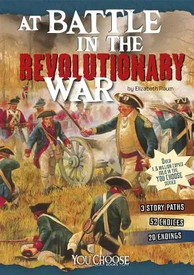 V bitvě v revoluční válce: Interaktivní dobrodružství na bojišti - At Battle in the Revolutionary War: An Interactive Battlefield Adventure
