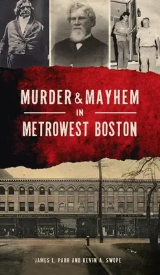 Vraždy a chaos v bostonském Metrowestu - Murder & Mayhem in Metrowest Boston