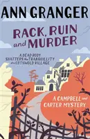 Rack, Ruin and Murder (Campbell & Carter Mystery 2) - Anglická vesnická detektivka plná vražd, tajemství a lží - Rack, Ruin and Murder (Campbell & Carter Mystery 2) - An English village whodunit of murder, secrets and lies