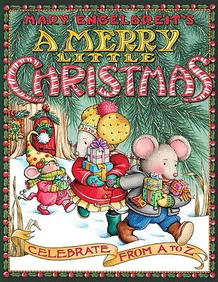 Mary Engelbreit's a Merry Little Christmas (Veselé Vánoce Mary Engelbreitové): Oslavujte od A do Z - Mary Engelbreit's a Merry Little Christmas: Celebrate from A to Z