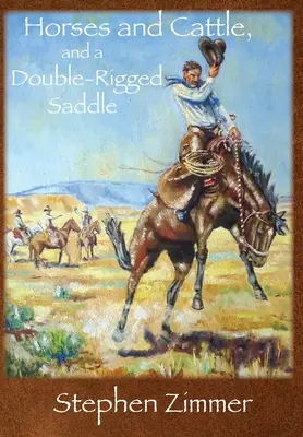 Koně a dobytek a dvojité sedlo - Horses and Cattle, and a Double-Rigged Saddle