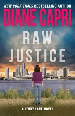 Drsná spravedlnost: Thriller Jenny Laneové - Raw Justice: A Jenny Lane Thriller