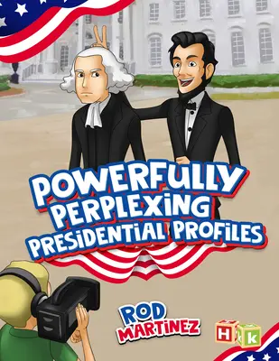 Mocně matoucí prezidentské profily - Powerfully Perplexing Presidential Profiles