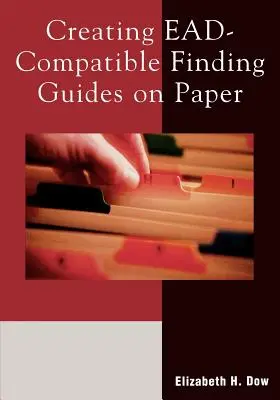Vytváření průvodců pro vyhledávání na papíře kompatibilních s očními bulvami - Creating Ead-Compatible Finding Guides on Paper