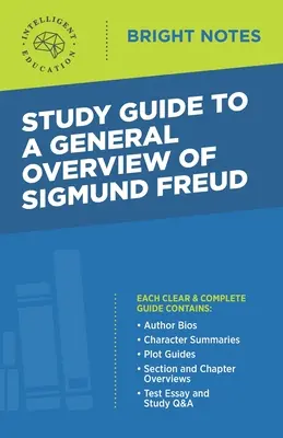 Studijní příručka k všeobecnému přehledu o Sigmundu Freudovi - Study Guide to a General Overview of Sigmund Freud