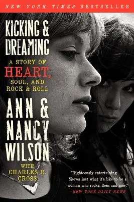 Kopání a snění: Příběh o srdci, duši a rokenrolu. - Kicking & Dreaming: A Story of Heart, Soul, and Rock and Roll