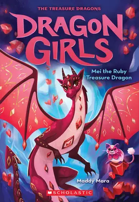 Mei, dračice s rubínovým pokladem (Dračí dívky č. 4), 4 - Mei the Ruby Treasure Dragon (Dragon Girls #4), 4