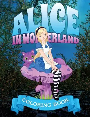 Omalovánky Alenky v říši divů - Alice in Wonderland Coloring Book