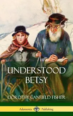 Pochopená Betsy (Pevná vazba) - Understood Betsy (Hardcover)