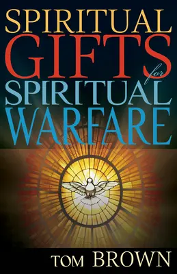 Duchovní dary pro duchovní boj - Spiritual Gifts for Spiritual Warfare