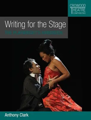 Psaní pro jeviště: Příručka dramatika - Writing for the Stage: The Playwright's Handbook