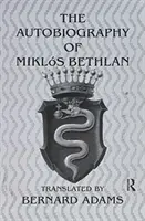 Autobiografie Mikl+s Bethlena - Autobiography of Mikl+s Bethlen